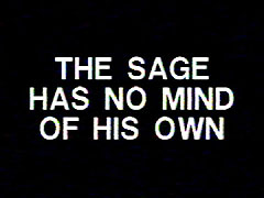 The Sage Has No Mind Of His Own