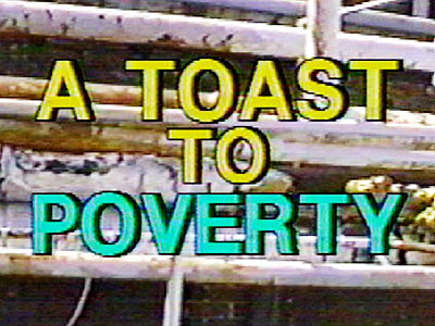 A Toast to Poverty