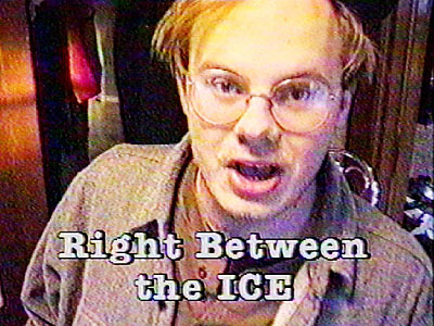 Right Between the Ice