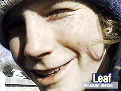 Leaf, Pleasure Seeker