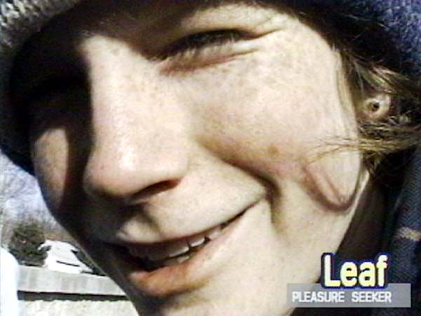 Leaf, Pleasure Seeker